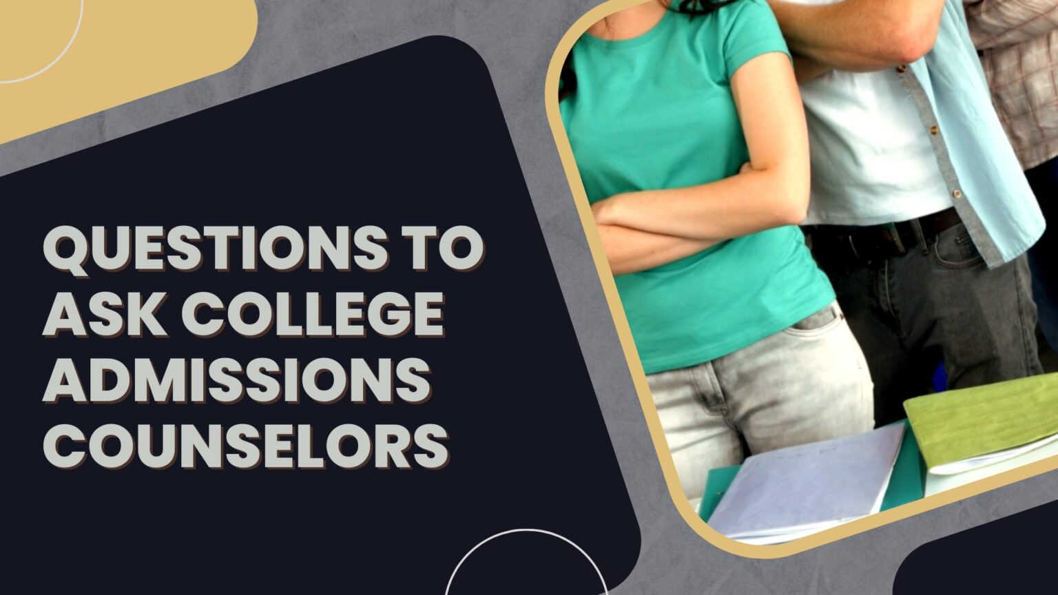 20-questions-to-ask-college-admissions-counselors-expert-advice